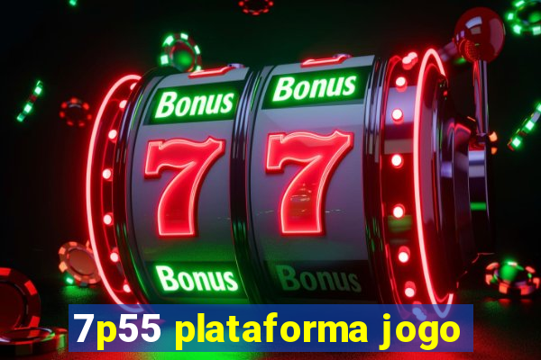 7p55 plataforma jogo